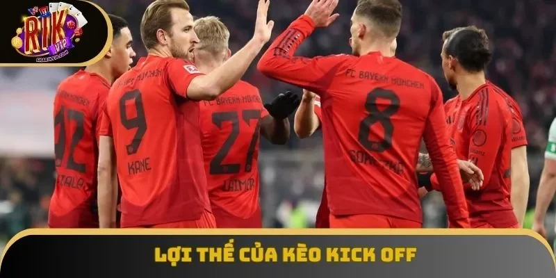 Dù chỉ là cược phụ nhưng kick-off bet vẫn có những điểm cộng riêng