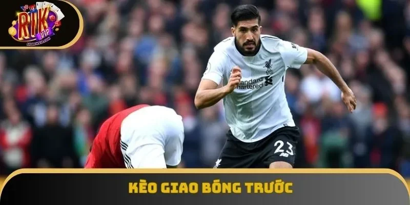 Kèo giao bóng trước