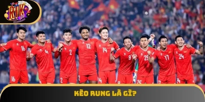 Định nghĩa cần nắm thật chắc của kèo rung