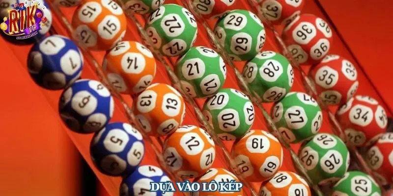 Chọn con số tiềm năng dựa vào kết quả lô kép hôm trước